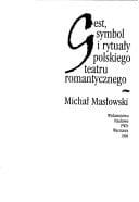 Gest, symbol i rytuały polskiego teatru romantycznego (Polish Edition)