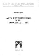 Akty prawotwórcze w PRL: Koncepcja i typy (Travaux de la Société des sciences et des lettres de Wrocław) (Polish Edition)