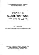 L'Époque napoléonienne et les Slaves: [colloque organisé à Jabłonna les 3-4 Septembre 1980] (Prace slawistyczne) (French Edition)