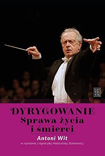 Dyrygowanie sprawa życia i śmierci