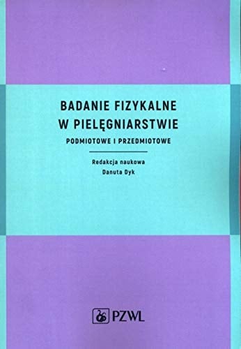Badanie fizykalne w pielęgniarstwie podmiotowe i przedmiotowe