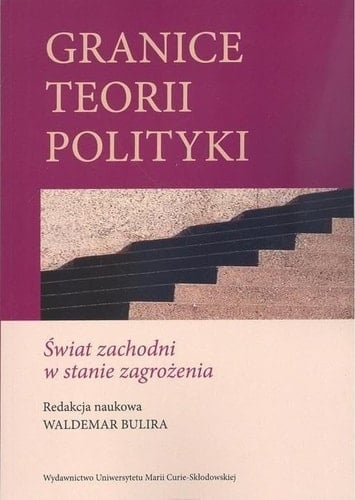 Granice teorii polityki świat zachodni w stanie zagrożenia