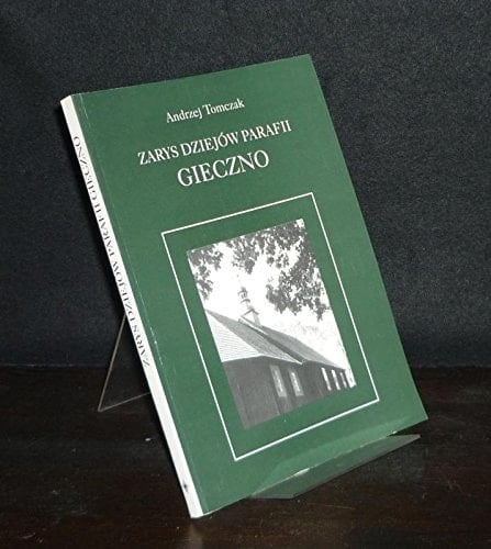 Zarys dziejów parafii Gieczno do roku 1939