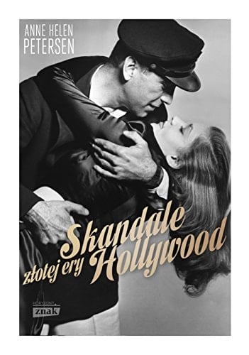 Skandale złotej ery Hollywood seks, dewiacje i dramaty amerykańskiego kina