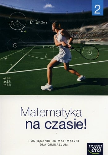 Matematyka na czasie! 2 podręcznik do matematyki dla gimnazjum