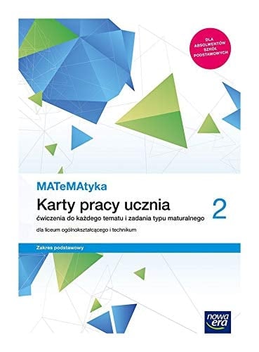 Matematyka 2 karty pracy ucznia : ćwiczenia do każdego tematu i zadania typu maturalnego : dla liceum ogólnokształcącego i technikum : zakres podstawowy