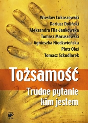 Tożsamość trudne pytanie kim jestem