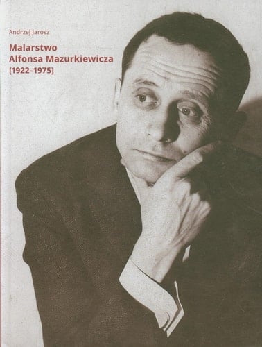 Malarstwo Alfonsa Mazurkiewicza (1922-1975)