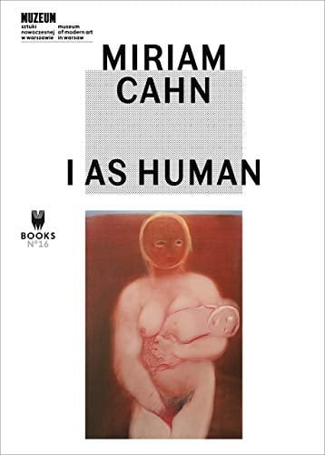 MIRIAM CAHN I AS HUMAN