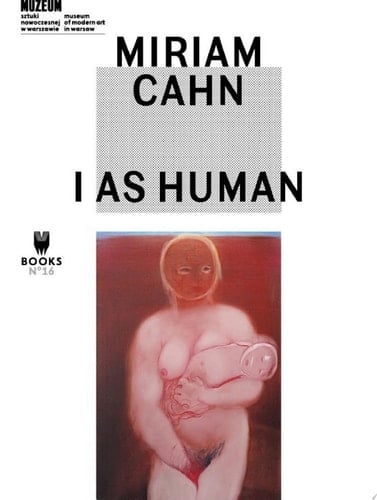 MIRIAM CAHN I AS HUMAN