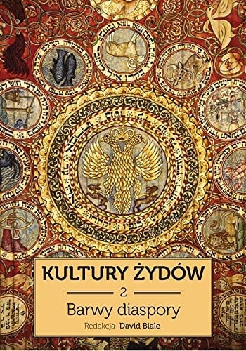 Kultury Żydów nowa historia. Barwy diaspory