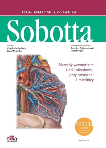 Atlas anatomii człowieka Narządy wewnętrzne : łacińskie mianownictwo anatomiczne / redakcja Friedrich Paulsen, Jens Waschke ; redakcja wydania polskiego Kazimierz S. Je̜drzejewski, Michał Polguj ; tłumaczenie z je̜zyka niemieckiego Kazimierz S. Je̜drzejewski