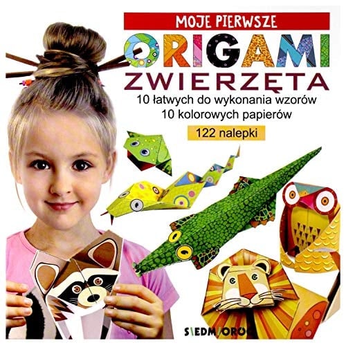 Moje pierwsze origami. Zwierzeta