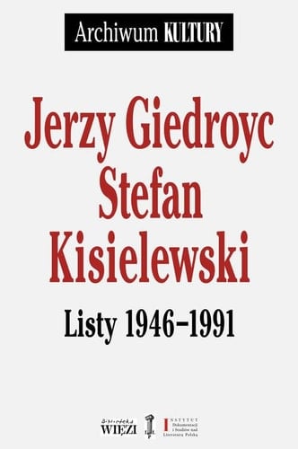 Jerzy Giedroyc - Stefan Kisielewski. Listy 1946−1991