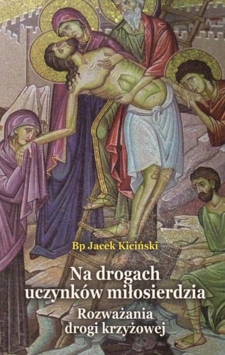 Na drogach uczynkow milosierdzia
