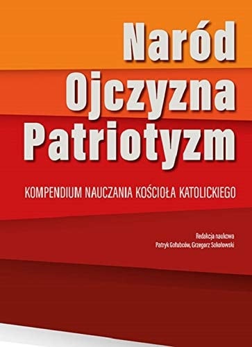 Naród, ojczyzna, patriotyzm kompendium nauczania Kościoła katolickiego