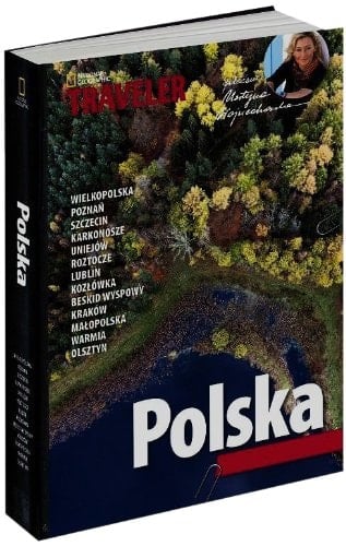 Polska na weekend Wielkopolska, Poznań, Szczecin, Karkonosze, Uniejów, Roztocze, Lublin, Kozłówka, Beskid Wyspowy, Kraków, Małopolska, Warmia, Olsztyn