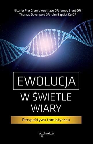 Ewolucja w świetle wiary perspektywa tomistyczna