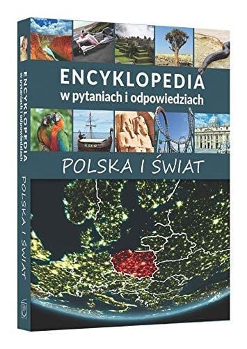 Polska i świat encyklopedia w pytaniach i odpowiedziach