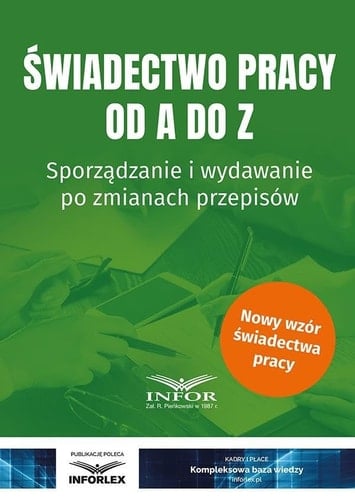 Świadectwo pracy od A do Z sporządzanie i wydawanie po zmianach przepisów