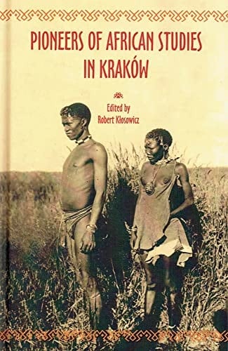 Pioneers of African Studies from Kraków In Memory of Professor Roman Stopa (1895-1995)