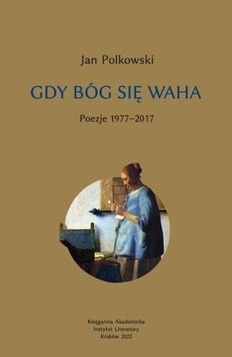 Gdy Bóg się waha Poezje 1977-2017. 1
