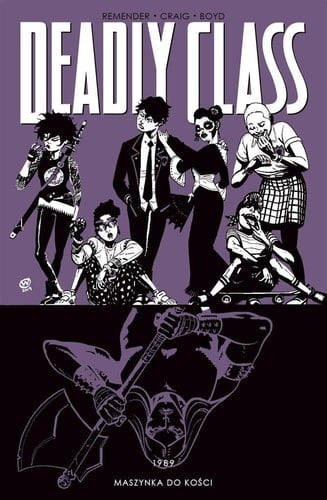 Deadly class 1989 Maszynka do kości