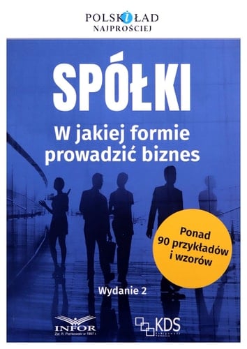 Spółki - w jakiej formie prowadzić biznes