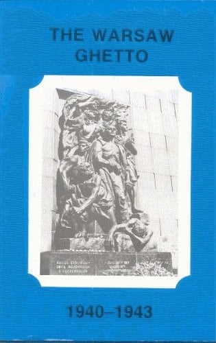 The Warsaw Ghetto, 1940-1943