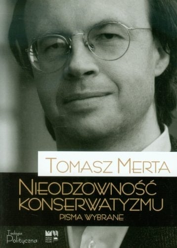 Nieodzowność konserwatyzmu pisma wybrane