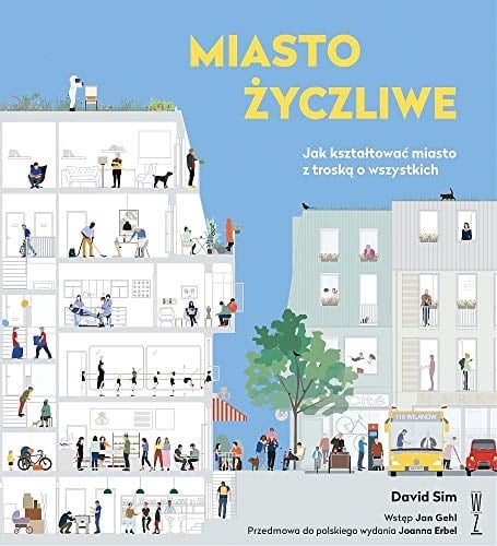 Miasto życzliwe jak kształtować miasto z troską o wszystkich