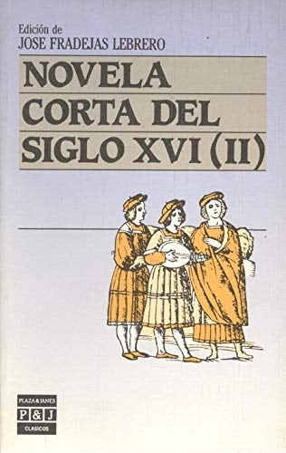 Novela corta del siglo XVI. T. 2