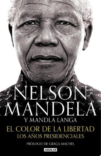 El color de la libertad Los años presidenciales