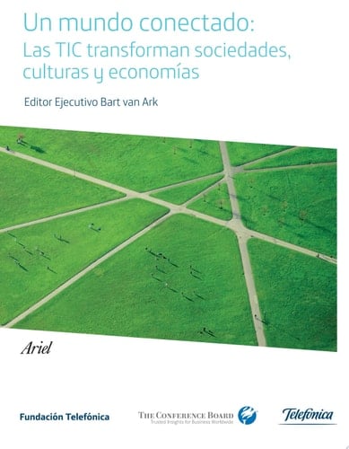 Un mundo conectado Las TIC transforman sociedades, culturas y economías