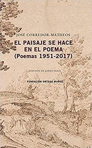El paisaje se hace en el poema poemas 1951-2017