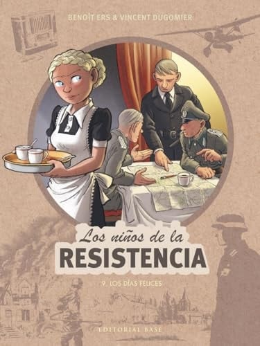 Los niños de la Resistencia 9. Los días felices
