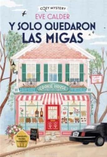 Y solo quedaron las migas (Cozy Mystery)