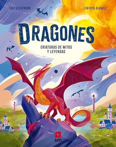 Dragones. Criaturas de mitos y leyendas: CRIATURAS DE MITOS Y LEYENDAS