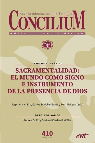 Sacramentalidad: el mundo como signo e instrumento de la presencia de Dios Concilium 410