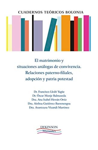 El matrimonio y situaciones análogas de convivencia. Relaciones paterno-filiales, adopción y patria potestad