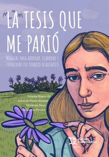 La tesis que me parió. Manual para abordar, elaborar y terminar un trabajo académico