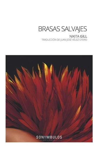 Brasas salvajes poemas de rebelión, fuego y belleza