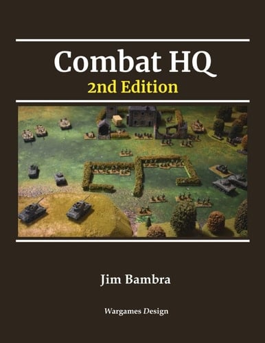 Combat HQ: 2nd Edition: World War Two Wargaming Rules