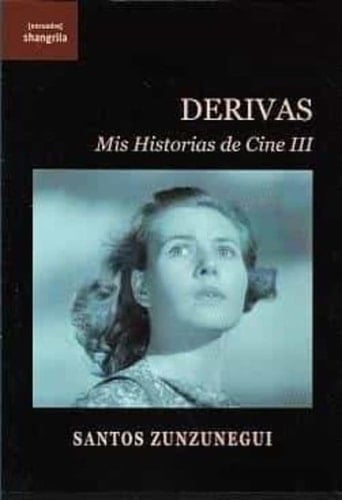 Derivas mis historias de cine. III