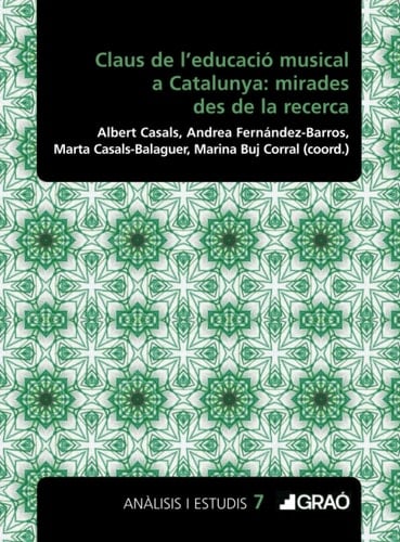 Claus de l'educació musical a Catalunya: mirades des de la recerca (Didàctica de la música) (Catalan Edition)