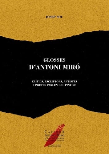 Glosses d'Antoni Miró crítics, escriptores, artistes i poetes parlen del pintor