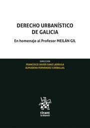 Derecho urbanístico de Galicia: En homenaje al Profesor MEILÁN GIL