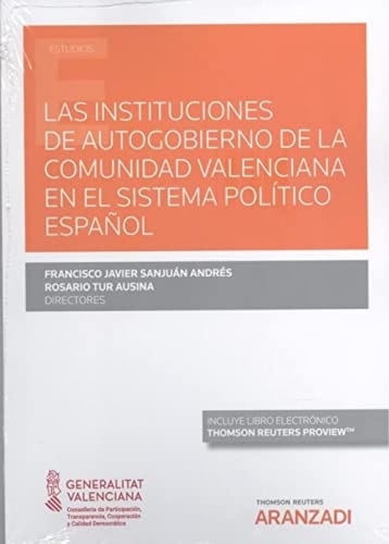 Las instituciones de Autogobierno de la Comunidad Valenciana en el sistema político español (Papel + e-book)