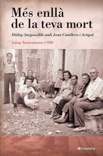 Més enllà de la teva mort diàleg (im)possible amb Joan Cunillera i Artigal