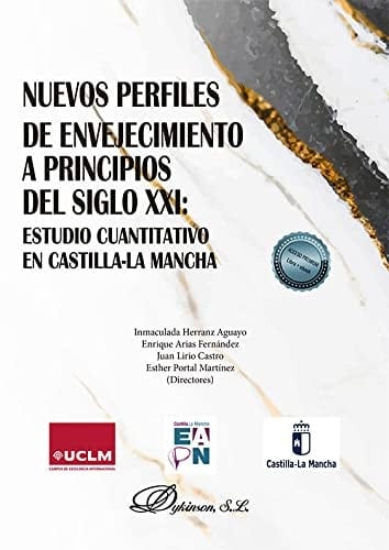 Nuevos perfiles de envejecimiento a principios del siglo XXI estudio cuantitativo en Castilla-La Mancha